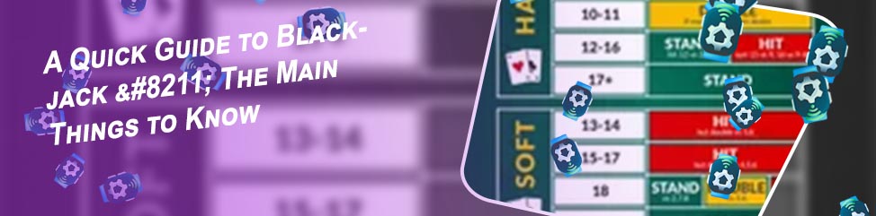 Quick guide to blackjack